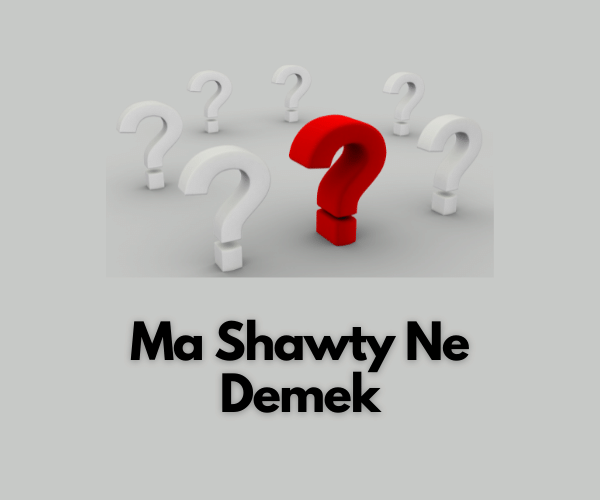 shawty-ne-demek-rap-kimdir-kime-denir-do-ru-cevap-gncbilgi