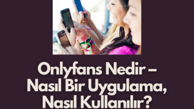 Onlyfans Nedir – Nasil Bir Uygulama