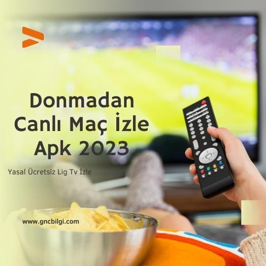 Canlı Maç İzle Apk 2025 (Ücretsiz Lig Maçlarını İzle) » Gncbilgi