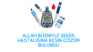 Allah ın İzniyle Şeker Hastalığına Kesin