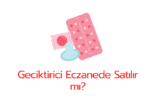 Geciktirici Eczanede Satilir mi