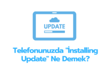 Telefonunuzda installing Update Ne Demek