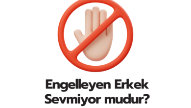 Engelleyen Erkek Sevmiyor mudur