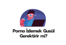 Porno izlemek Gusul Gerektirir mi