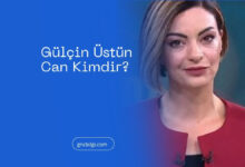 Gulcin ustun Can Kimdir