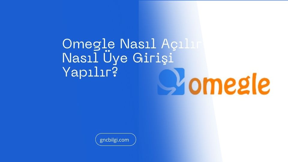 Omegle giris yap