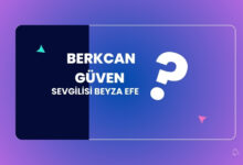 Berkcan Guven Sevgilisi